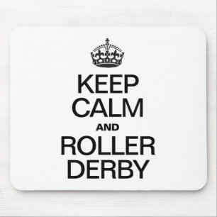 KEEP CALM AND ROLLER DERBY MOUSE MAT