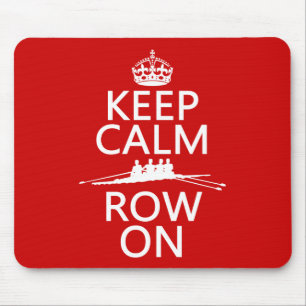 Keep Calm and Row On (choose any colour) Mouse Mat