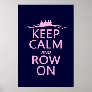 Keep Calm and Row On (choose any colour) Poster