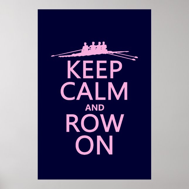 Keep Calm and Row On (choose any colour) Poster (Front)