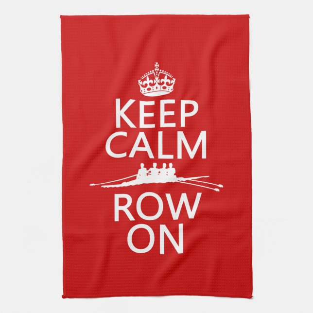 Keep Calm and Row On (choose any colour) Tea Towel (Vertical)
