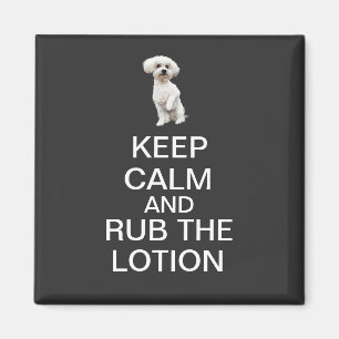 Keep Calm and Rub the Lotion Magnet
