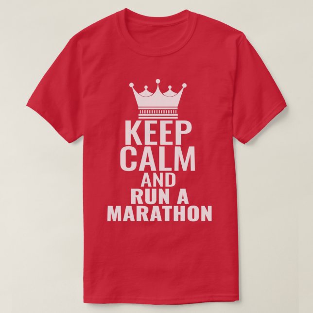 Keep Calm and Run a Marathon T-Shirt (Design Front)