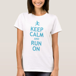 Keep Calm and Run On (blue) T-Shirt