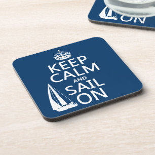 Keep Calm and Sail On - all colours Coaster