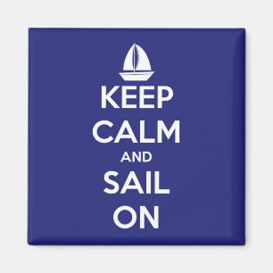 Keep Calm and Sail On Blue Square Magnet