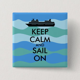 Keep Calm and Sail On Cruise Ship Custom 15 Cm Square Badge