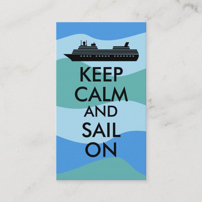 Keep Calm and Sail On Cruise Ship Custom Business Card (Front)
