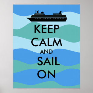 Keep Calm and Sail On Cruise Ship Custom Poster