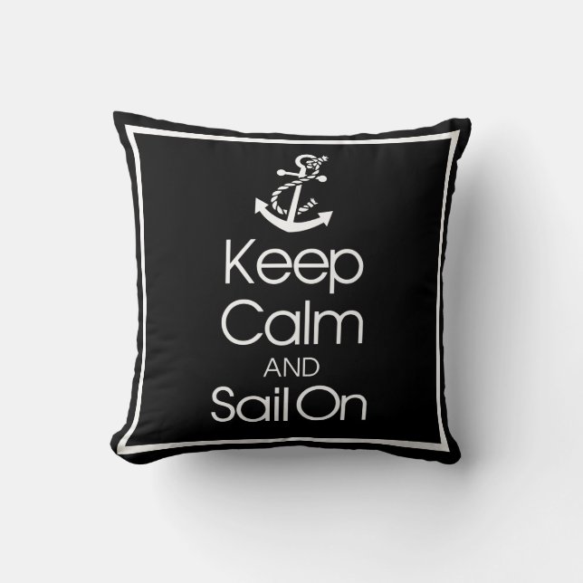 Keep Calm And Sail On Cushion (Front)