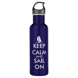 Keep Calm and sail on Funny nautical blue 710 Ml Water Bottle