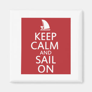 Keep Calm and Sail On Magnet
