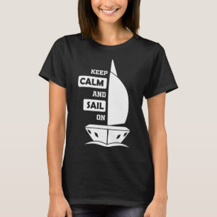 Keep calm and sail on T-Shirt