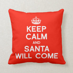 KEEP CALM AND SANTA WILL COME -.png Cushion