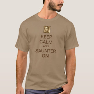 Keep Calm and Saunter On Thoreau t-shirt
