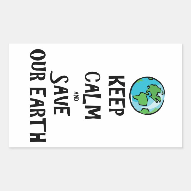 Keep Calm and Save Our Earth Rectangular Sticker (Front)