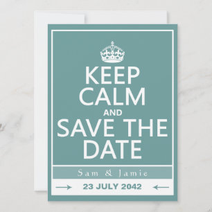 Keep Calm and Save the Date (fully customisable)