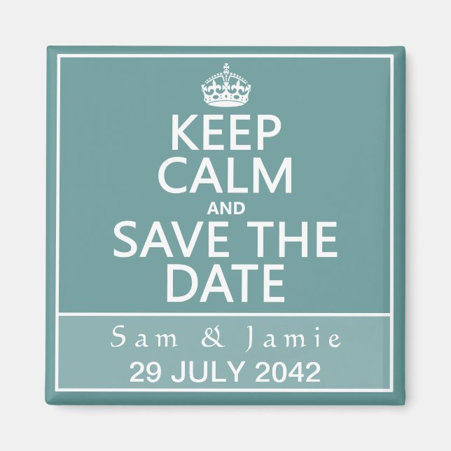 Keep Calm and Save the Date (fully customisable) Magnet (Front)