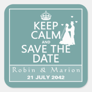 Keep Calm and Save the Date (fully customisable) Square Sticker