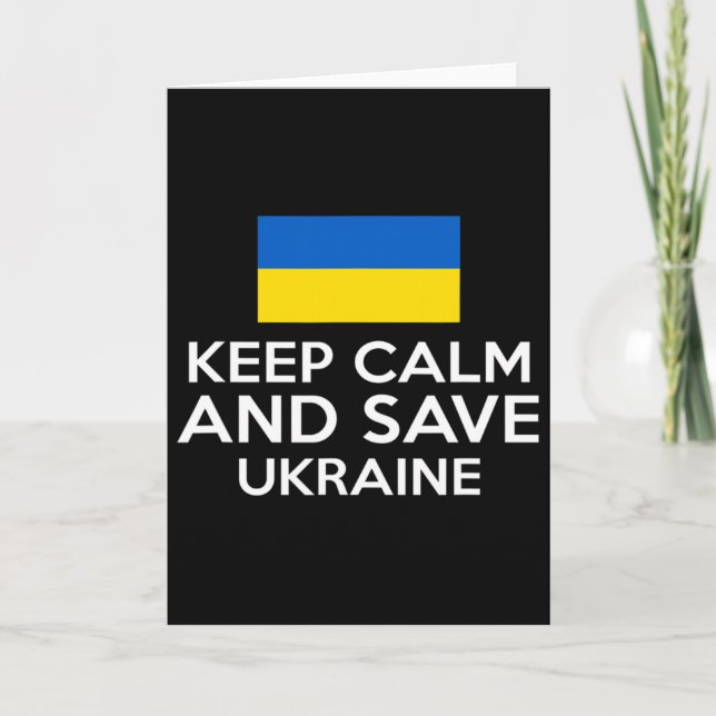 Keep Calm And Save Ukraine Support Ukrainian Peace Card (Front)
