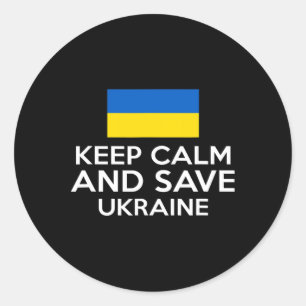 Keep Calm And Save Ukraine Support Ukrainian Peace Classic Round Sticker