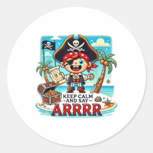 Keep Calm And Say Arrrr Talk Like A Pirate Day _1 Classic Round Sticker