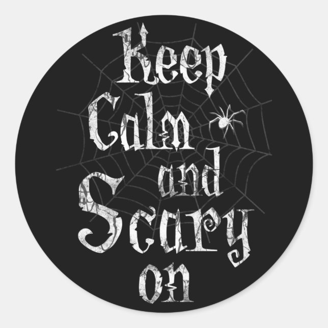 Keep Calm and Scary On Black Halloween Party Favou Classic Round Sticker (Front)