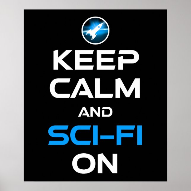 Keep Calm And Sci-Fi On Poster (Front)
