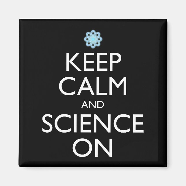 Keep Calm And Science On Magnet (Front)