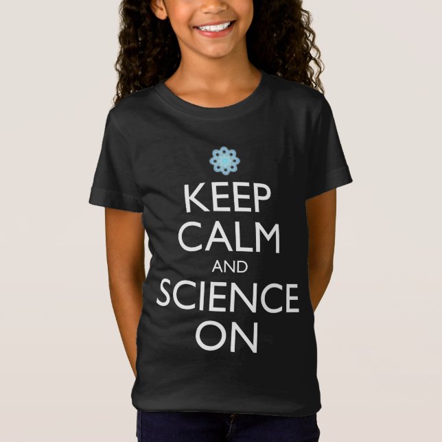 Keep Calm And Science On T-Shirt (Front)