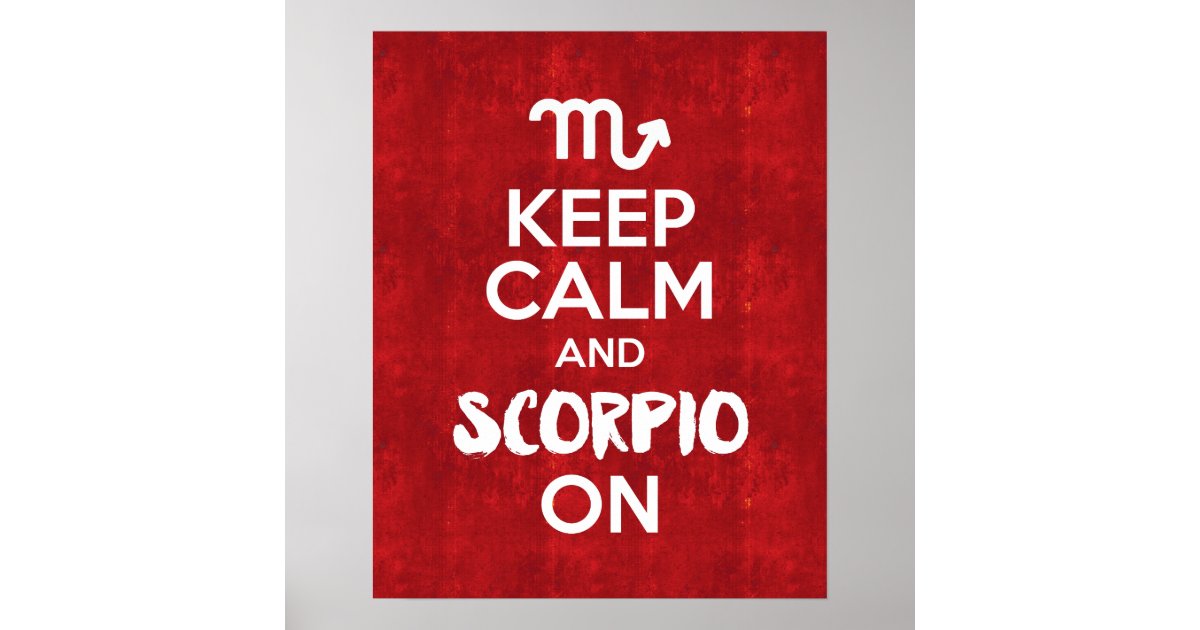 Keep Calm and Scorpio On Astrology Red Vintage Poster ...