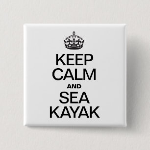 KEEP CALM AND SEA KAYAK 15 CM SQUARE BADGE