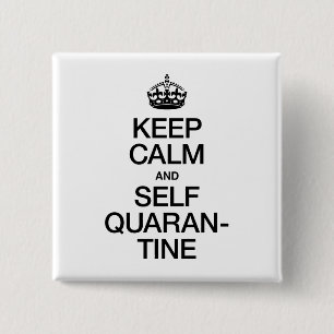 Keep Calm and Self Quarantine 15 Cm Square Badge