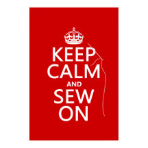 Keep Calm and Sew On (all colours)