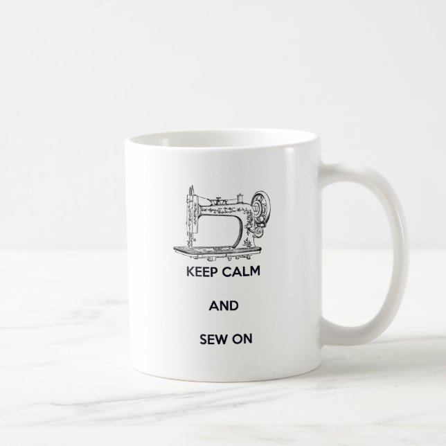 Keep Calm and Sew On Coffee Mug (Right)