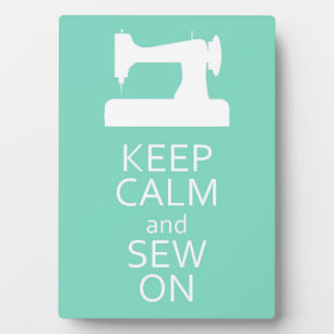 Keep Calm and Sew On Plaque