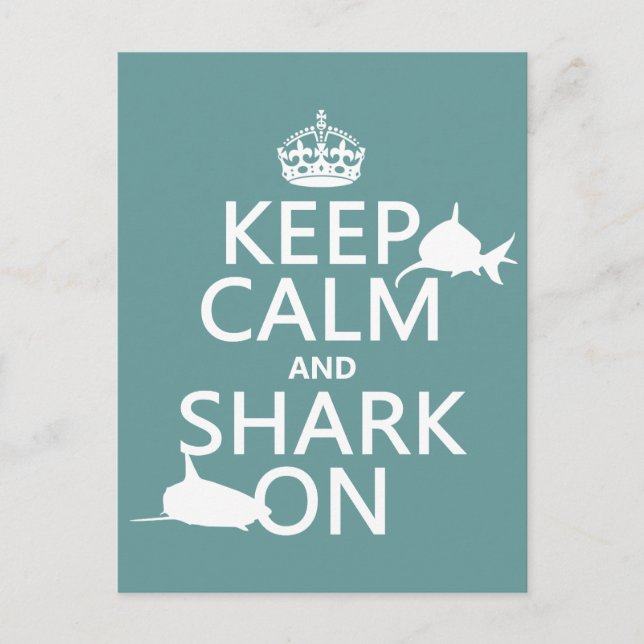 Keep Calm and Shark On (customisable colours) Postcard (Front)