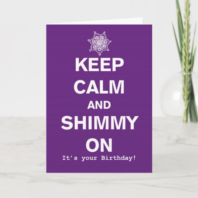 Keep Calm And Shimmy Bellydance Birthday Card (Front)