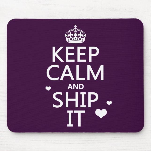 Keep Calm and Ship It (hearts) (in any colour) Mouse Mat (Front)