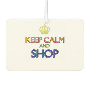 Keep Calm and Shop Car Air Freshener
