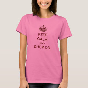 Keep Calm and Shop On T-Shirt