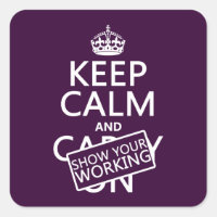 Keep Calm and Show Your Working (any colour)