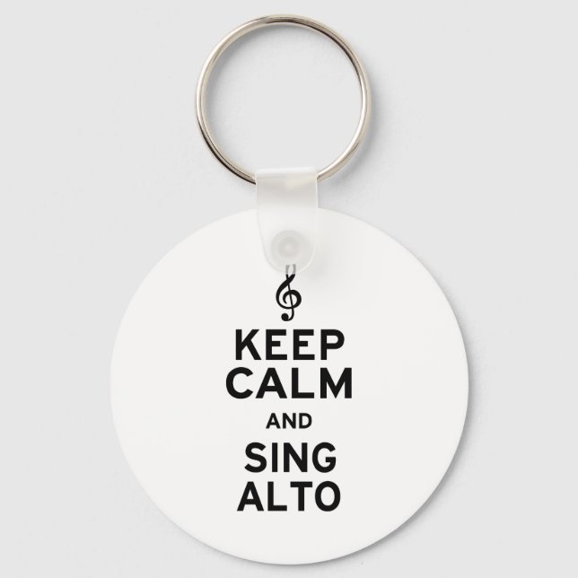Keep Calm and Sing Alto Key Ring (Front)