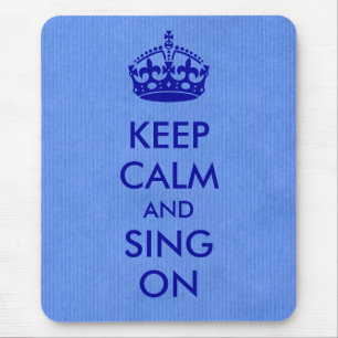 Keep Calm and Sing on Blue Kraft Paper Mouse Mat