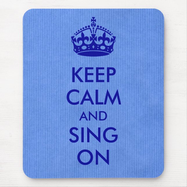 Keep Calm and Sing on Blue Kraft Paper Mouse Mat (Front)