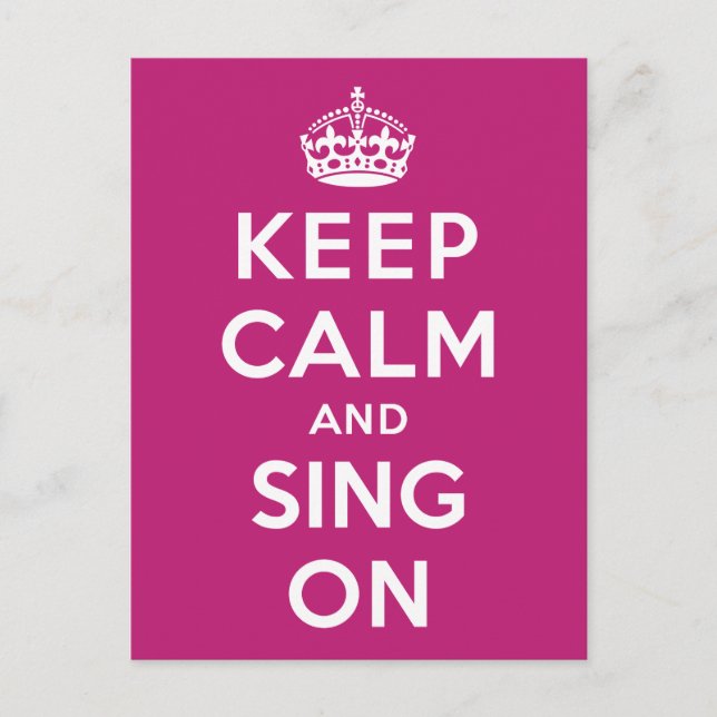 Keep Calm and Sing On Postcard (Front)