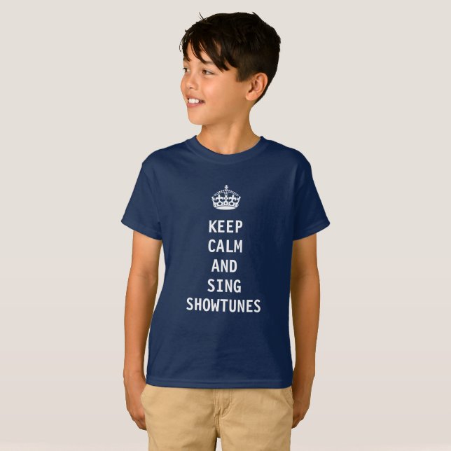 Keep Calm and Sing Showtunes T-Shirt (Front Full)