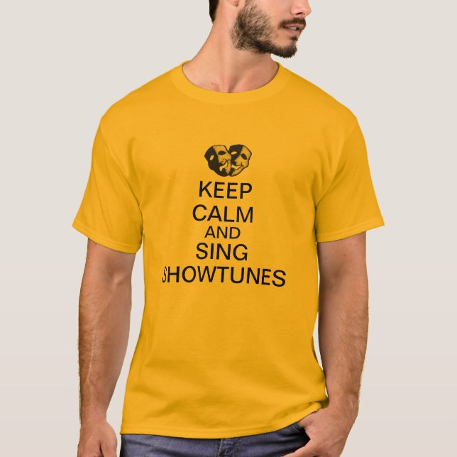 Keep Calm and Sing Showtunes T-Shirt (Front)