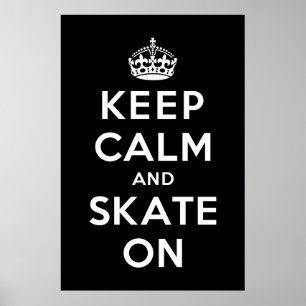 Keep Calm and Skate On Poster