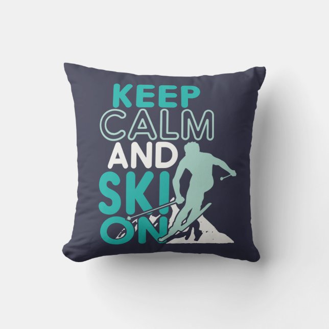 Keep Calm and Ski On Funny Skiing Winter Sports Cushion (Front)